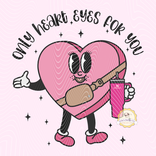 Heart eyes for you - Individual DTF Transfer