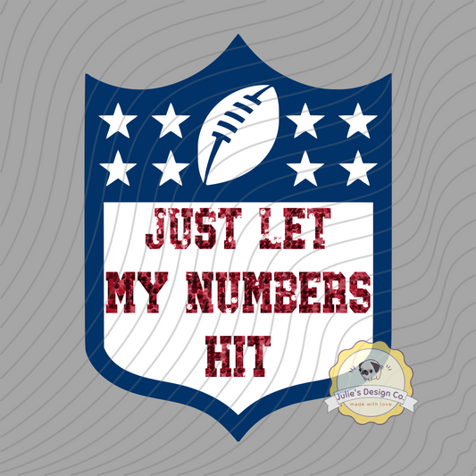 Just let my numbers hit faux glitter - Individual DTF Transfer