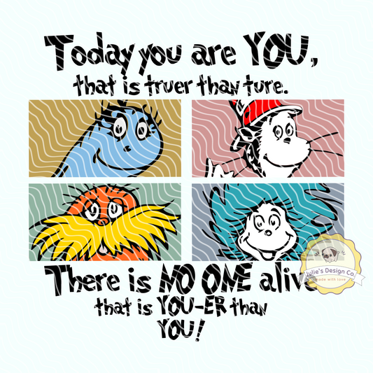 Today you are you - Individual DTF Transfer