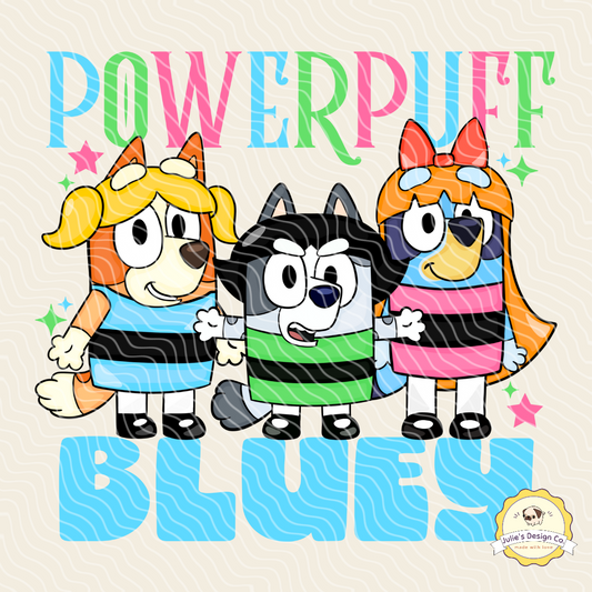 Power Puff Bluey - Individual DTF Transfer