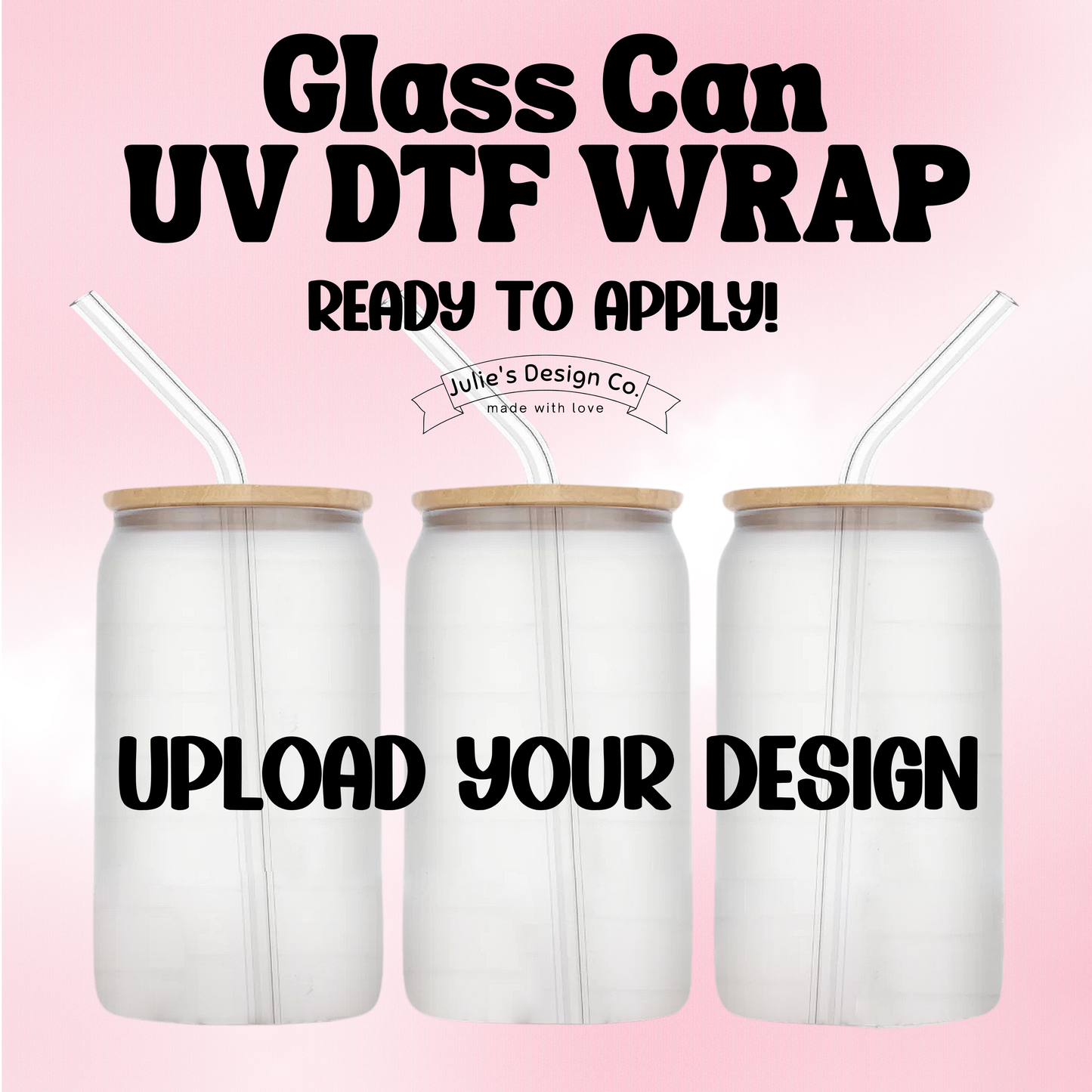 Custom UV DTF - Glass Can Wrap